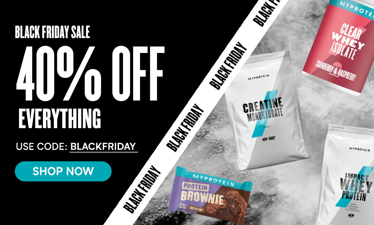 Hey Myprotein The Black Friday Sale Is Here Myprotein