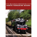 Railways Restored: North Yorkshire Moors Railway