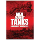 Men Against Tanks: German Anti Tank Tactics