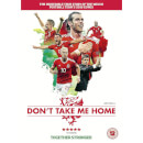 Don't Take Me Home Don't Take Me Home