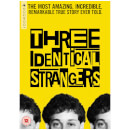 Three Identical Strangers Three Identical Strangers