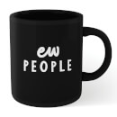 The Motivated Type Ew People Mug - Black