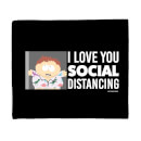 South Park I Love You Social Distancing Fleece Blanket South Park I Love You Social Distancing Fleece Blanket