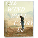 The Wind Will Carry Us The Wind Will Carry Us