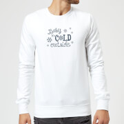 Cold outside Sweatshirt - White