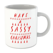 Have A Sassy Christmas Mug