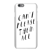 The Motivated Type Can't Please Them All Phone Case for iPhone and Android