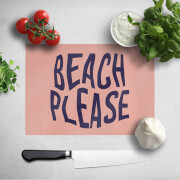 Beach Please Chopping Board