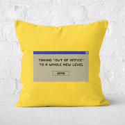Taking Out Of Office To A Whole New Level Square Cushion