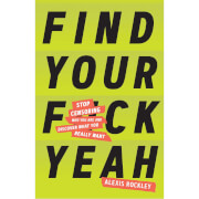 Find Your F*ck Yeah Book