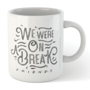 Friends We Were On A Break Sketch Mug