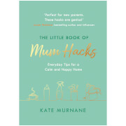 The Little Book of Mum Hacks Book