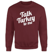 Talk Turkey To Me Unisex Sweatshirt - Burgundy