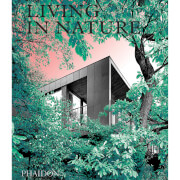 Phaidon: Living In Nature