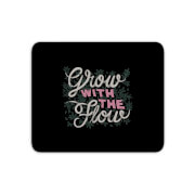 Grow With The Flow Mouse Mat
