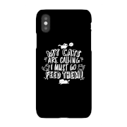 My Cats Are Calling And I Must Go Feed Them Phone Case for iPhone and Android