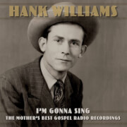 Hank Williams - I'm Gonna Sing: The Mother's Best Gospel Radio Recordings Vinyl 3LP