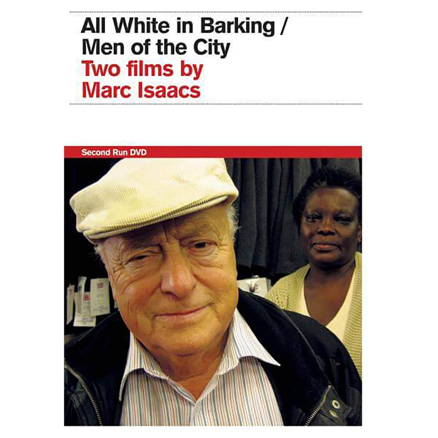 All White in Barking / Men of the City: Two Films by Marc Isaacs