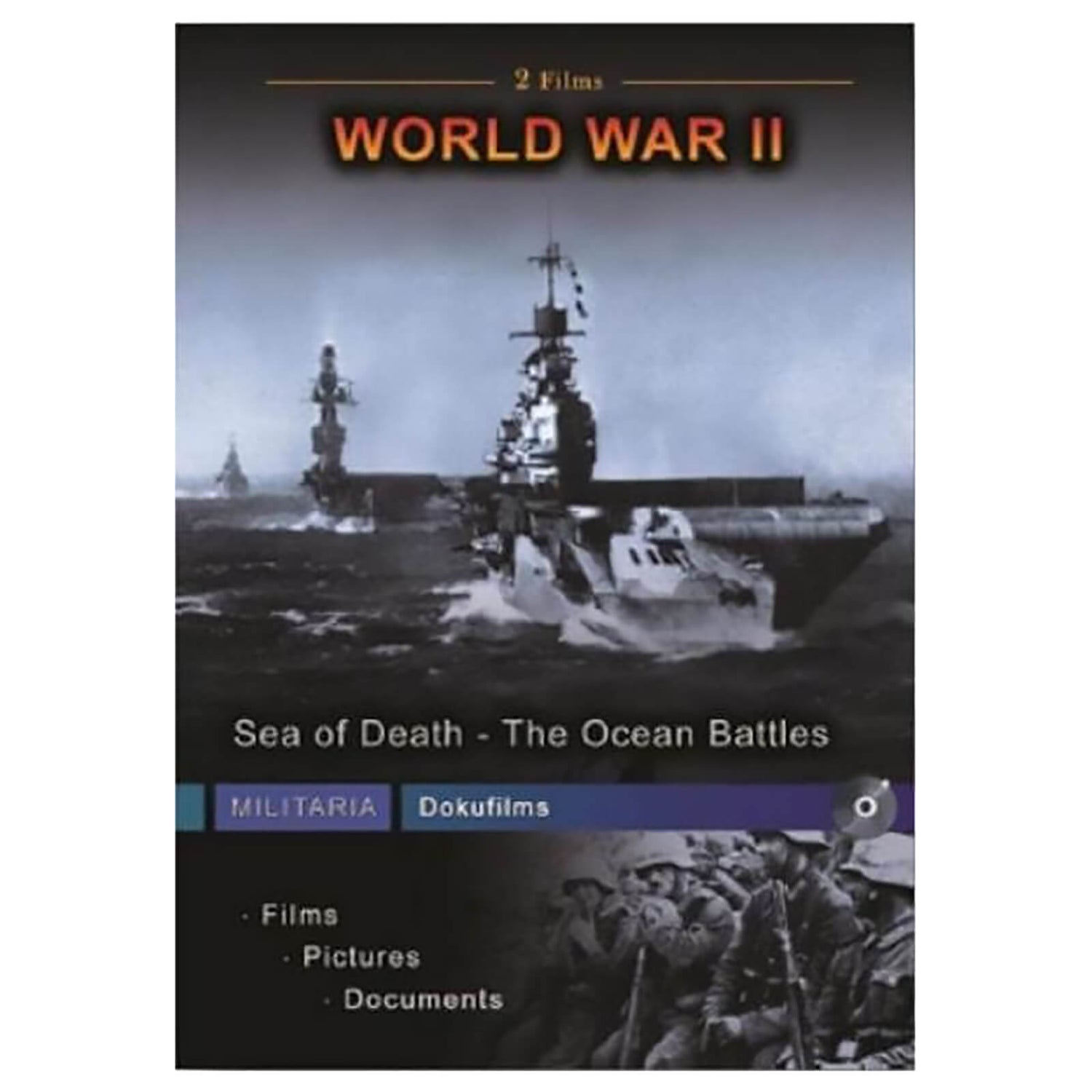 World War II - Sea Of Death; The Ocean Battles