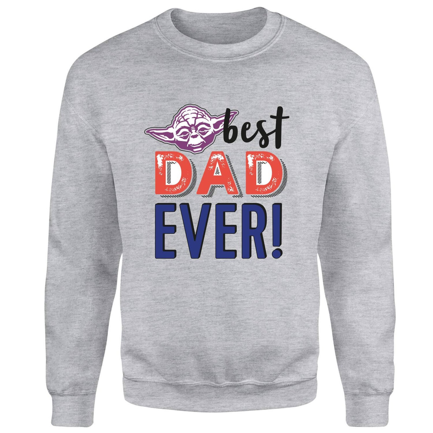 Best Dad Ever! Sweatshirt - Grey
