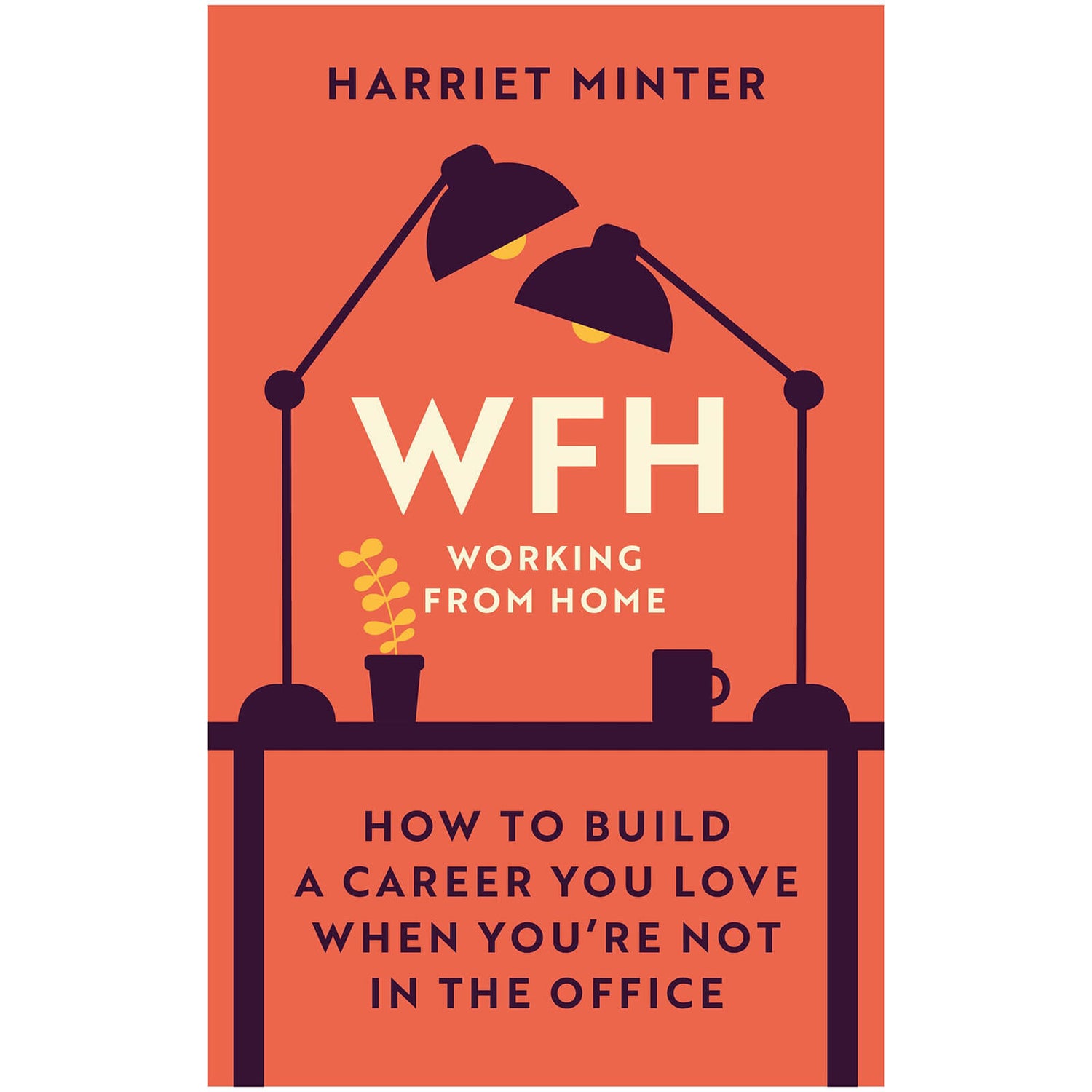 Working From Home - How to Build a Career Book