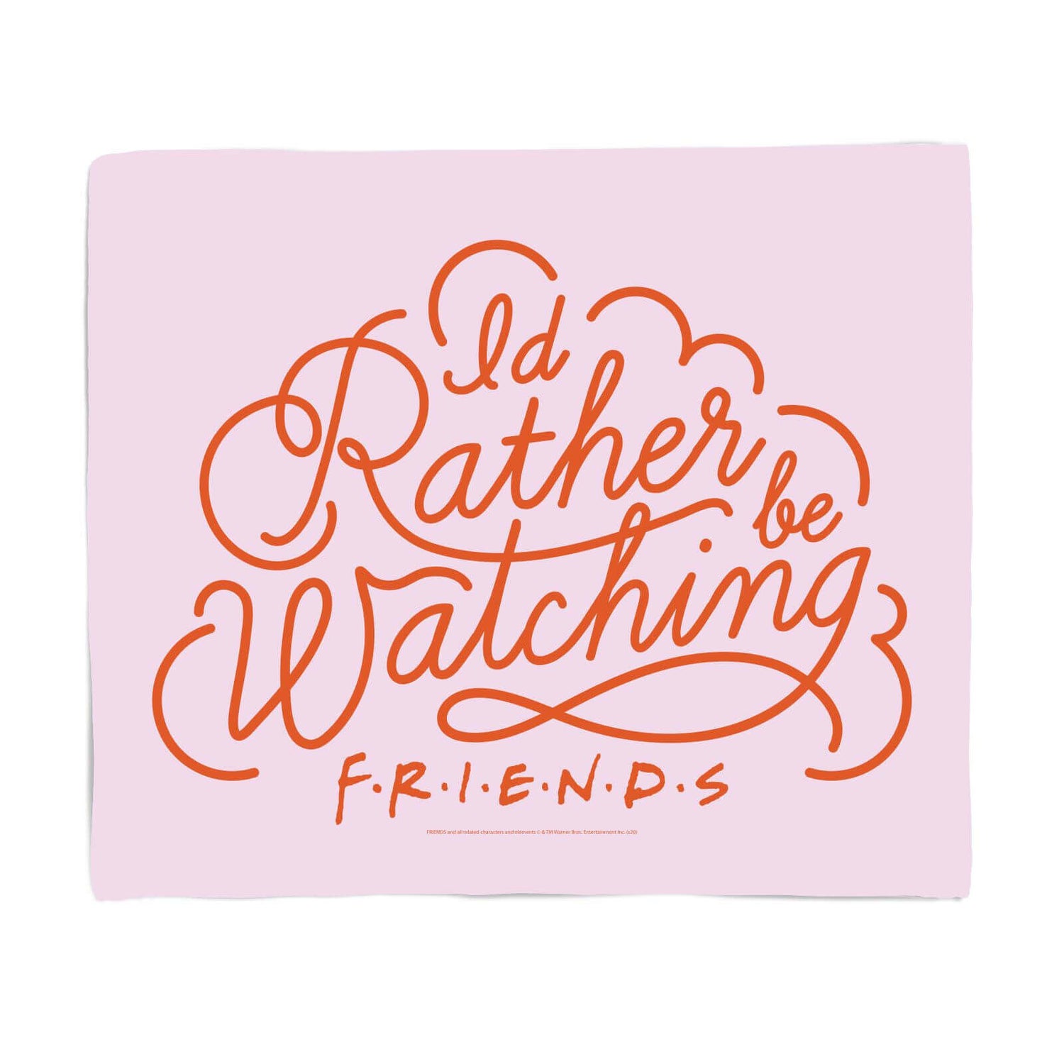 Friends I'd Rather Be Watching Fleece Blanket - Large (150cm x 200cm)