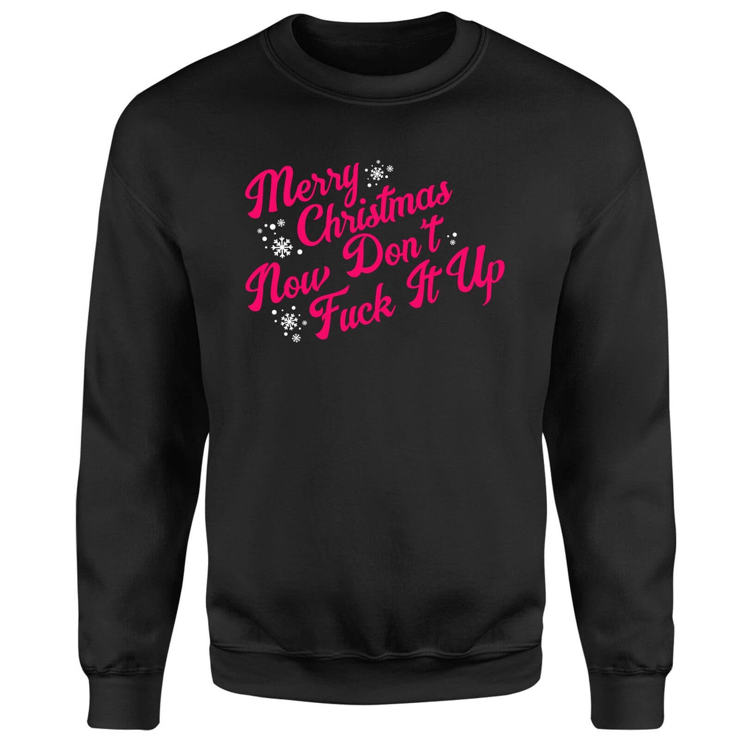 Merry Drag Christmas Now Don't Fuck It Up Unisex Christmas Jumper - Black