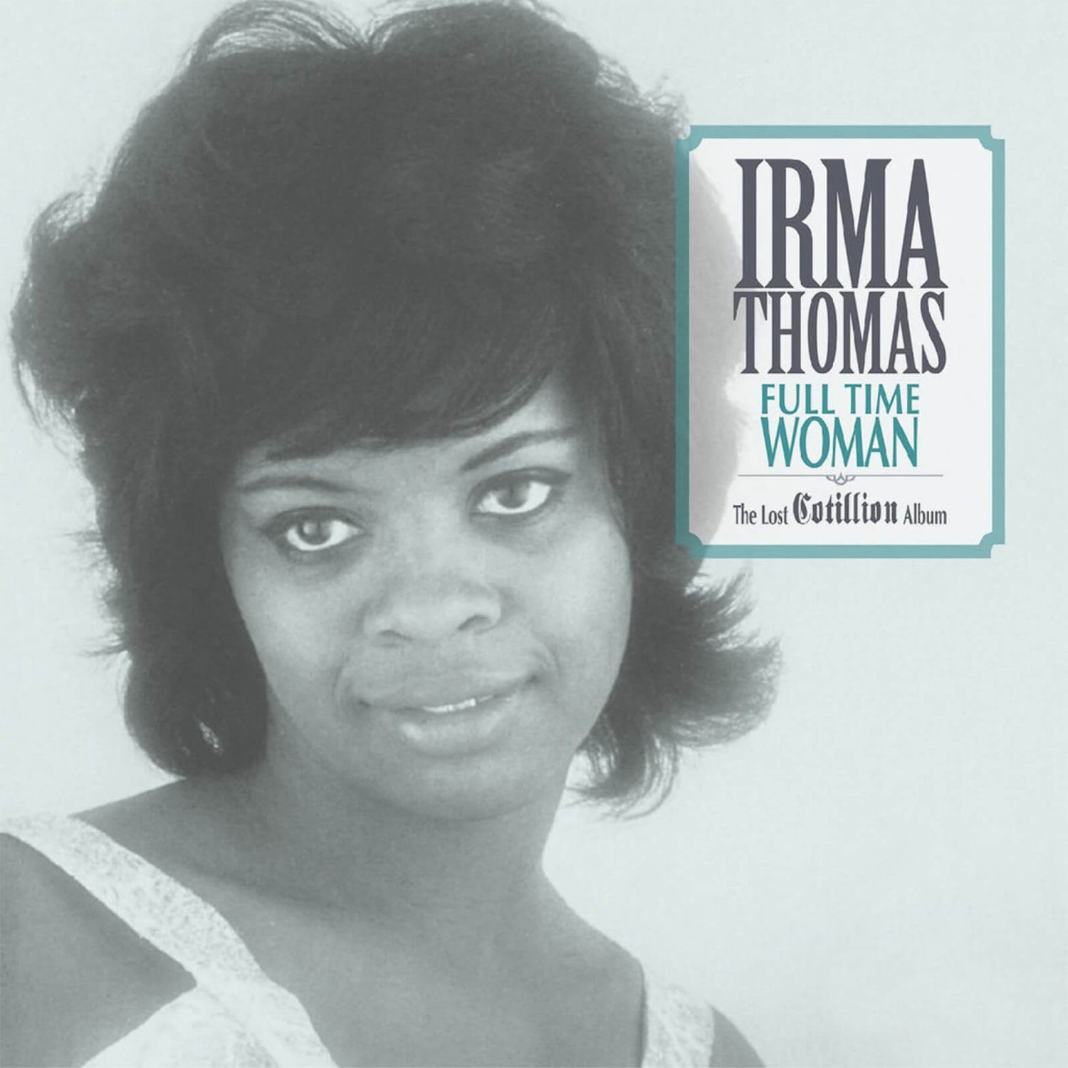 Irma Thomas - Full Time Woman: The Lost Cotillion Album Vinyl (Blue)