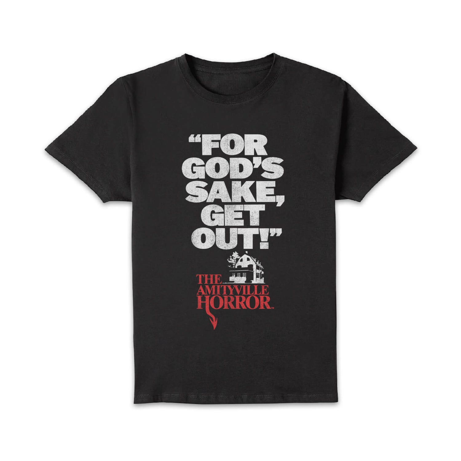 The Amityville Horror For God's Sake Get Out! Unisex T-Shirt - Black