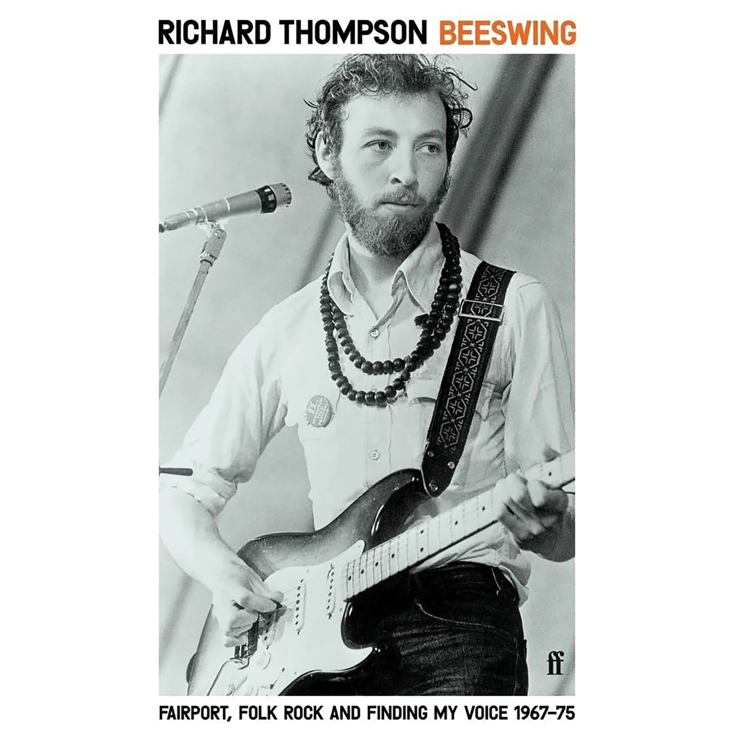 Beeswing - Fairport,Folk Rock & Finding My Voice 1967-75 - Richard Thompson