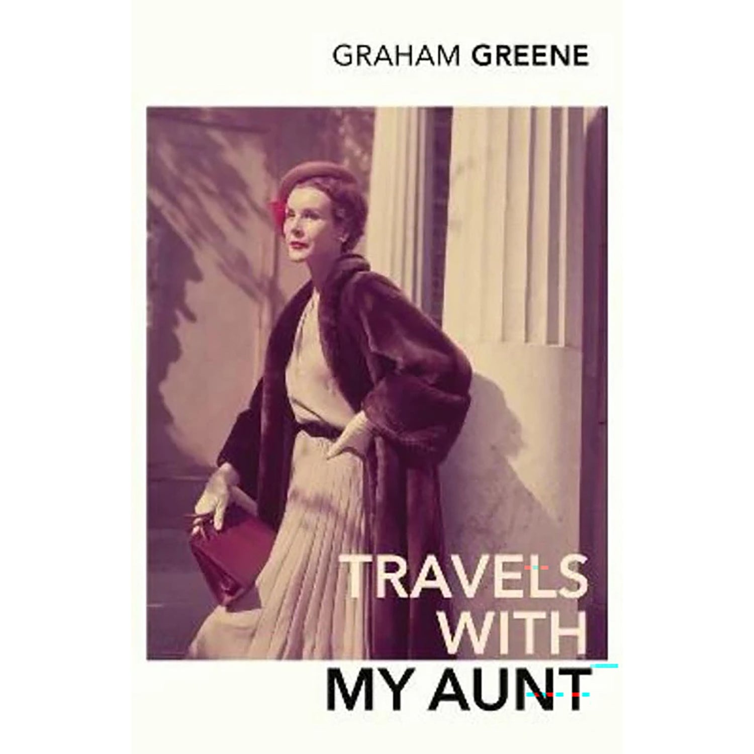 Vintage Greene: Travels With My Aunt - Graham Greene