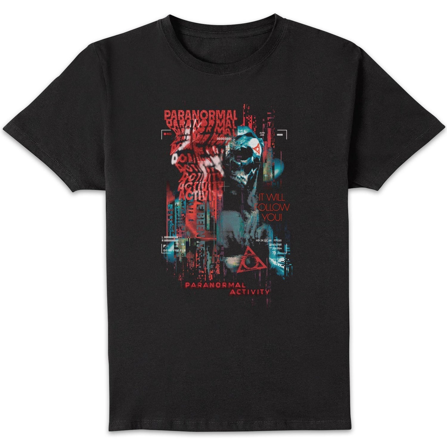 Paranormal Activity It Will Follow You Unisex T-Shirt - Black