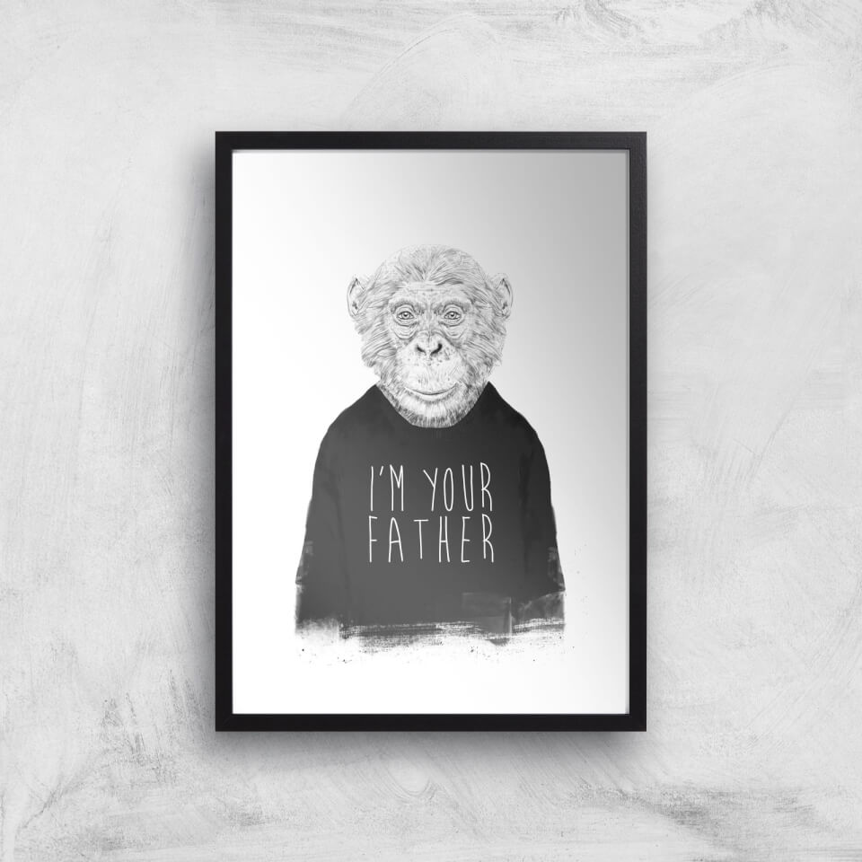 Balazs Solti I'm Your Father Art Print