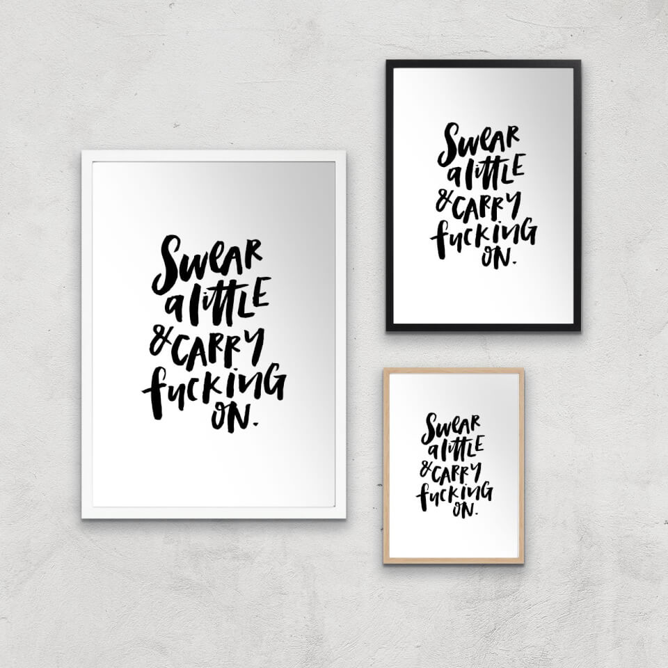 PlanetA444 Swear A Little and Carry Fucking On Art Print 0