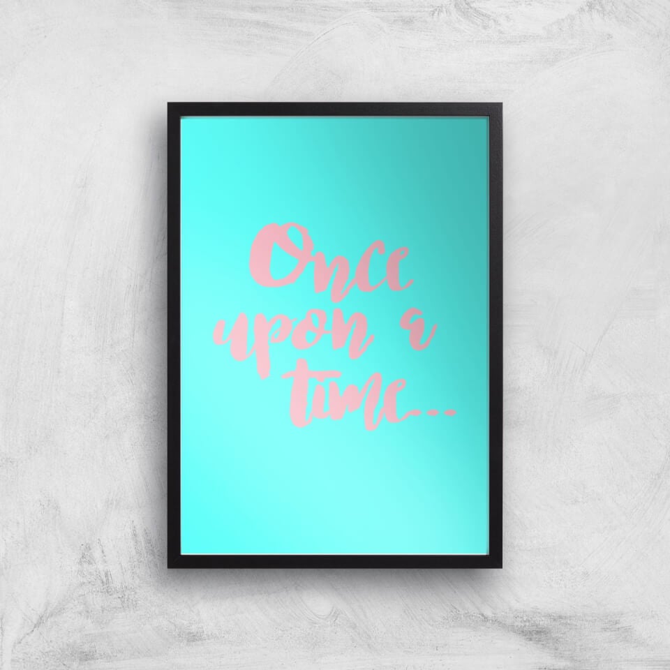Once Upon A Time Art Print