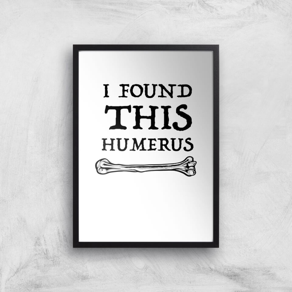I Found This Humurus Art Print