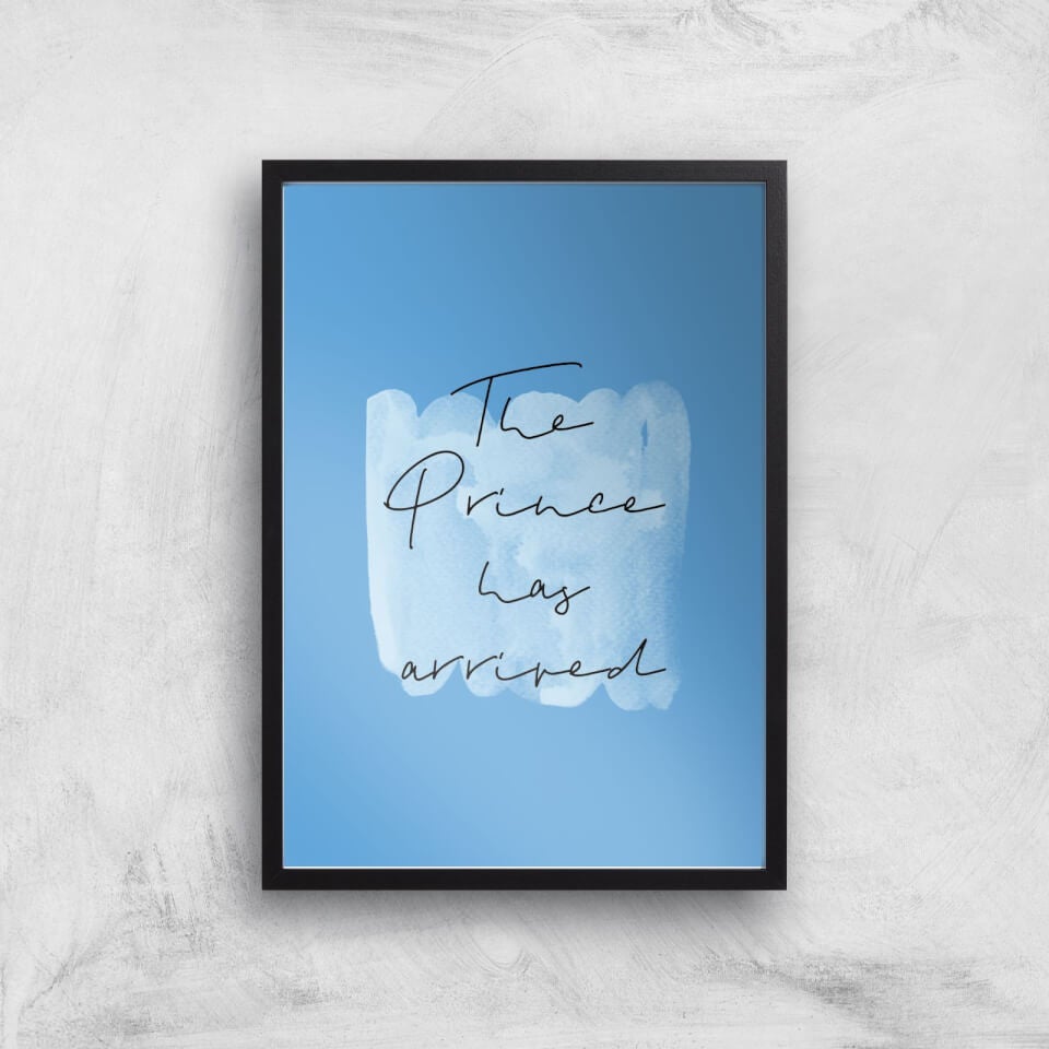 The Prince Has Arrived Art Print