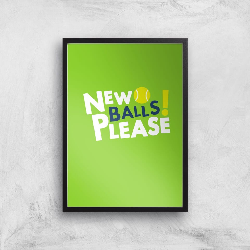 New Balls Please Art Print