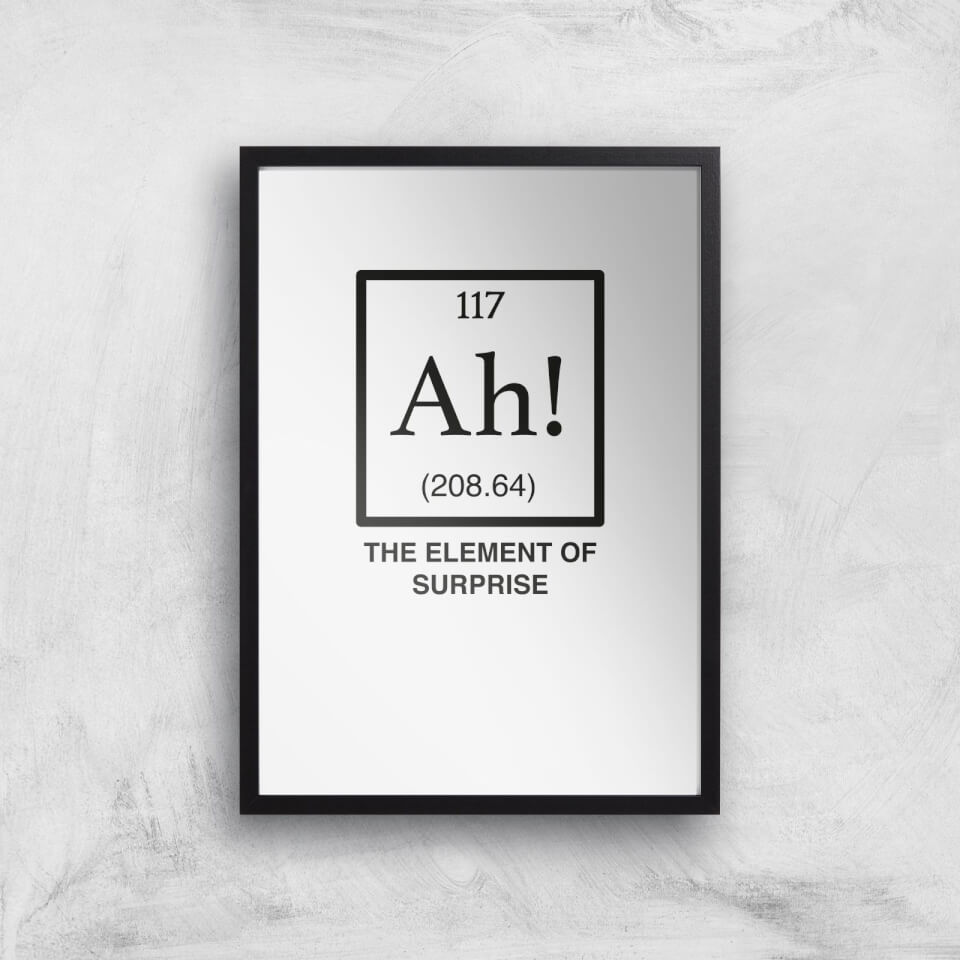 Ah The Element Of Surprise Art Print