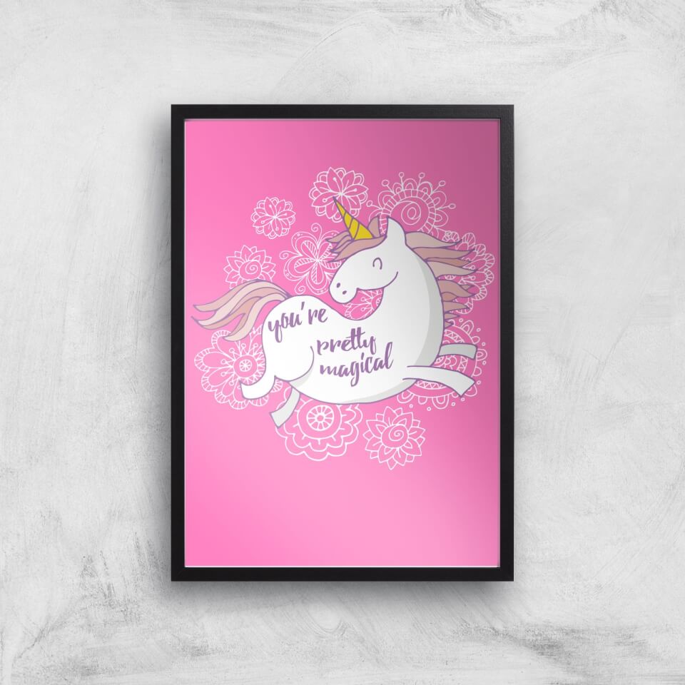You Are Pretty Magical Unicorn Art Print
