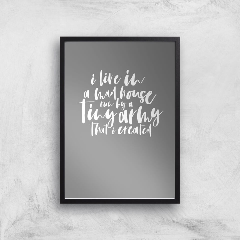 I Live In A Mad House Art Print