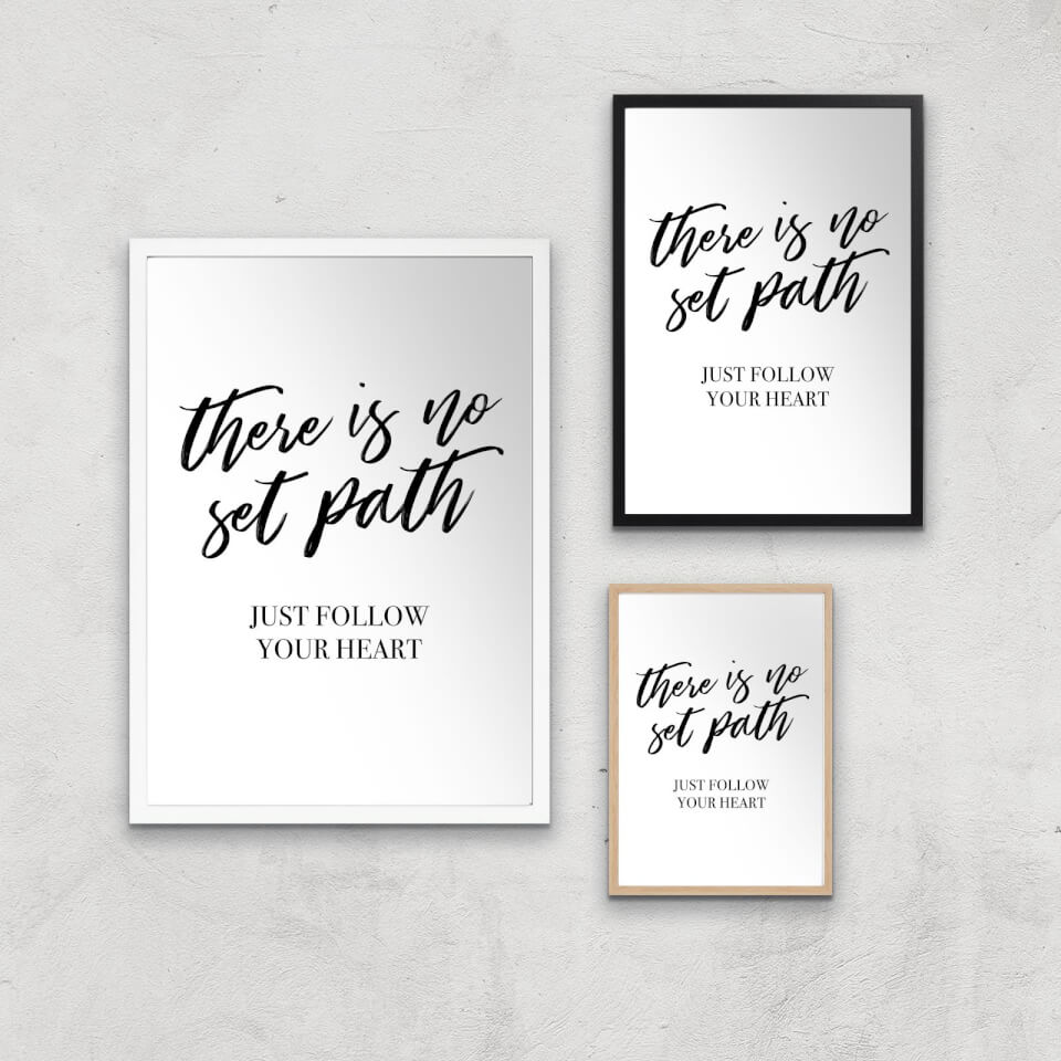 There Is No Set Path Art Print 0