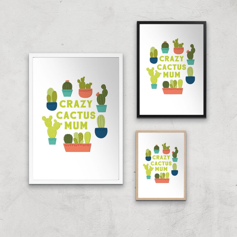 Crazy Cactus Mum Art Print 0