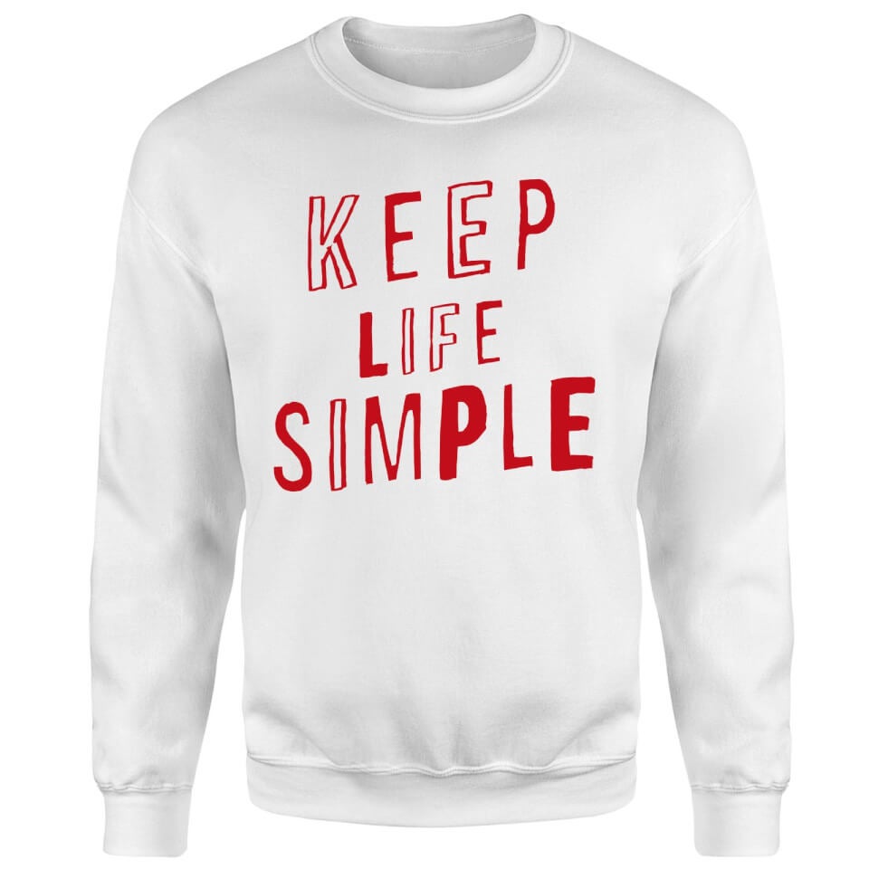 The Motivated Type Keep Life Simple Sweatshirt - White 2