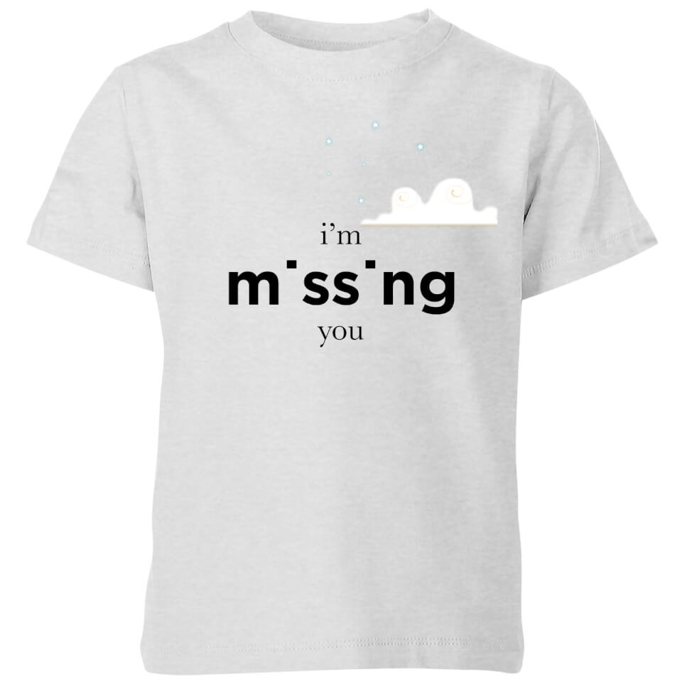 I'm Missing You Kids' T-Shirt - Grey