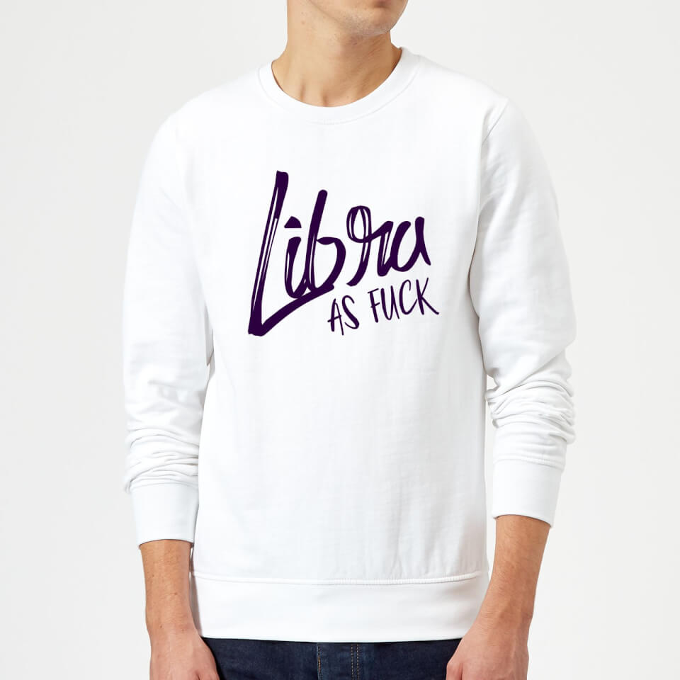 Libra As Fuck Sweatshirt - White