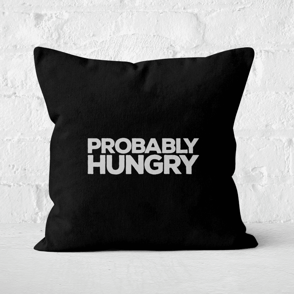 Probably Hungry Square Cushion