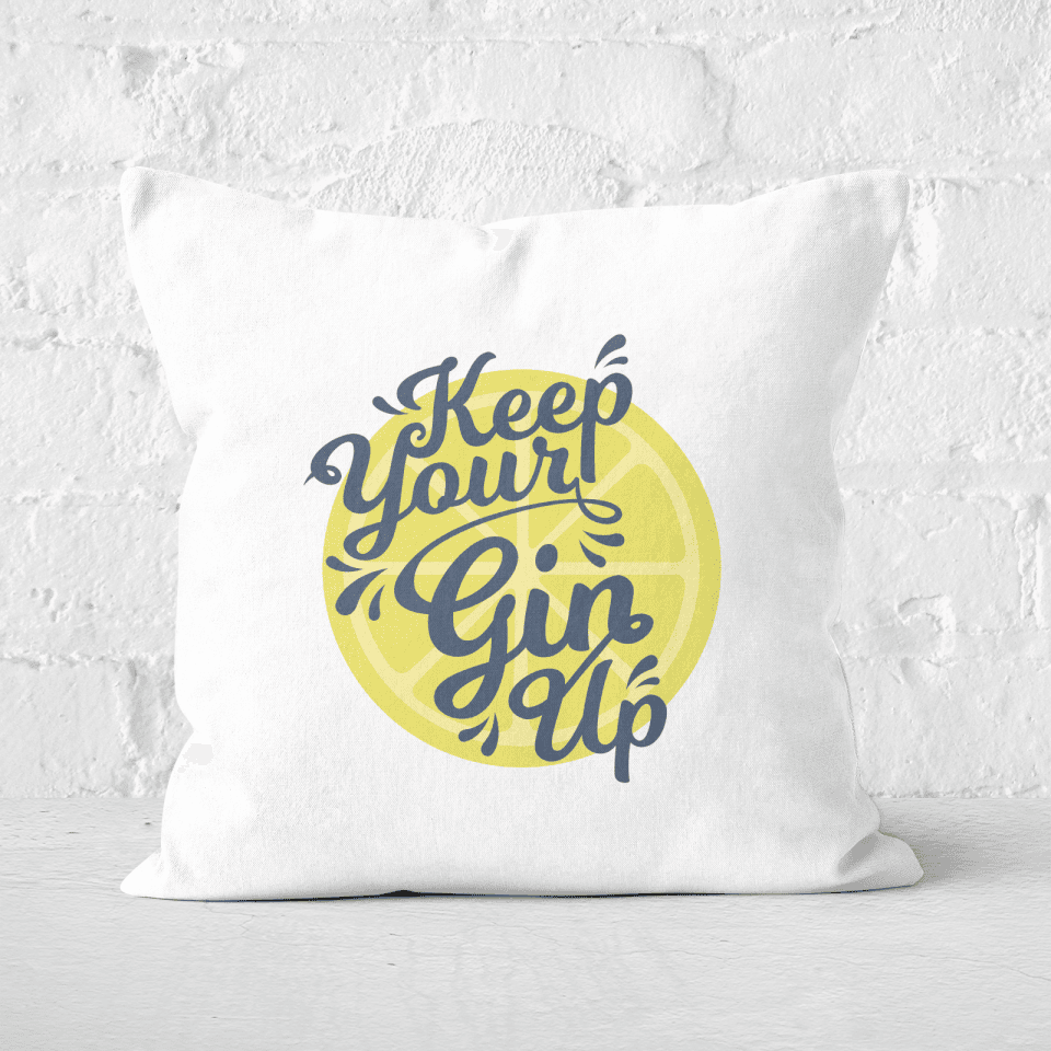 Keep Your Gin Up Square Cushion