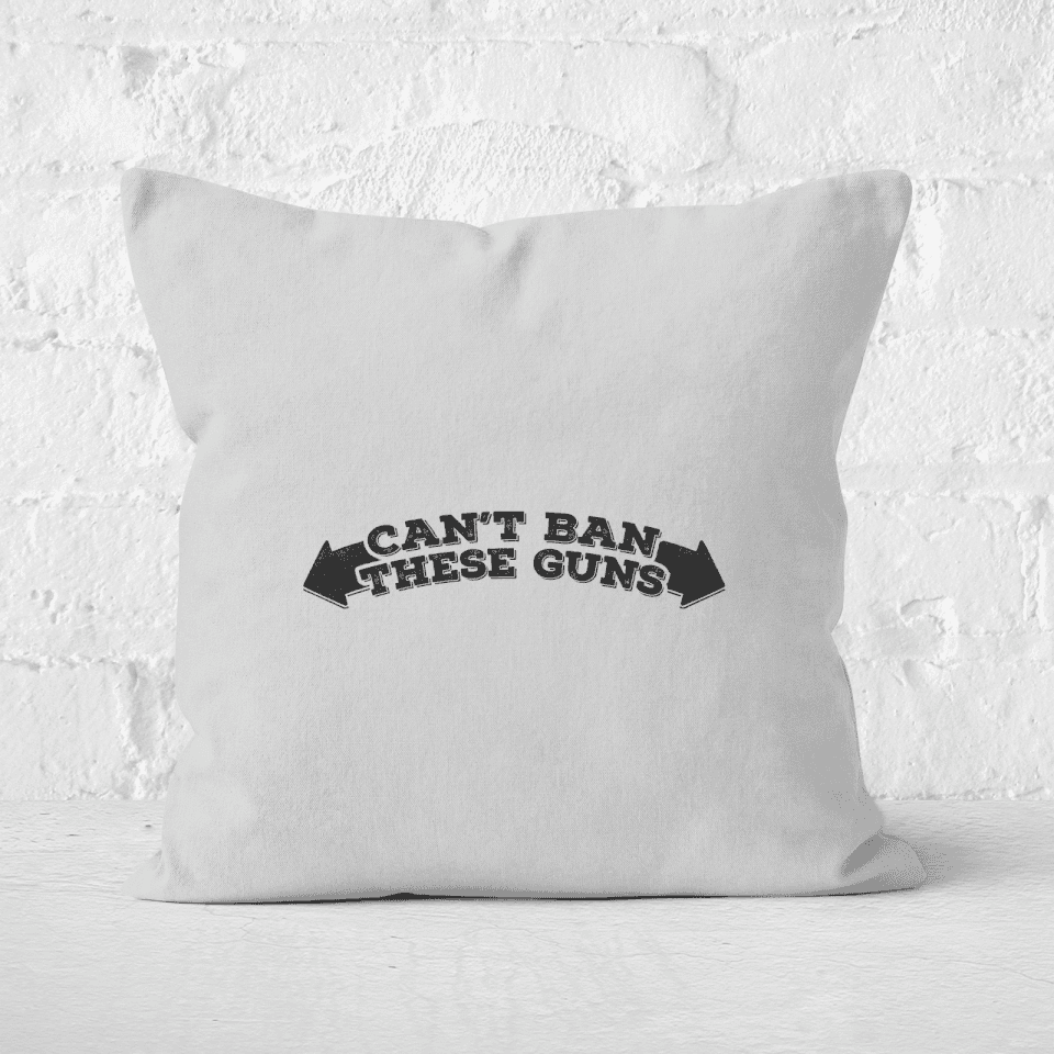 Can't Ban These Guns Square Cushion
