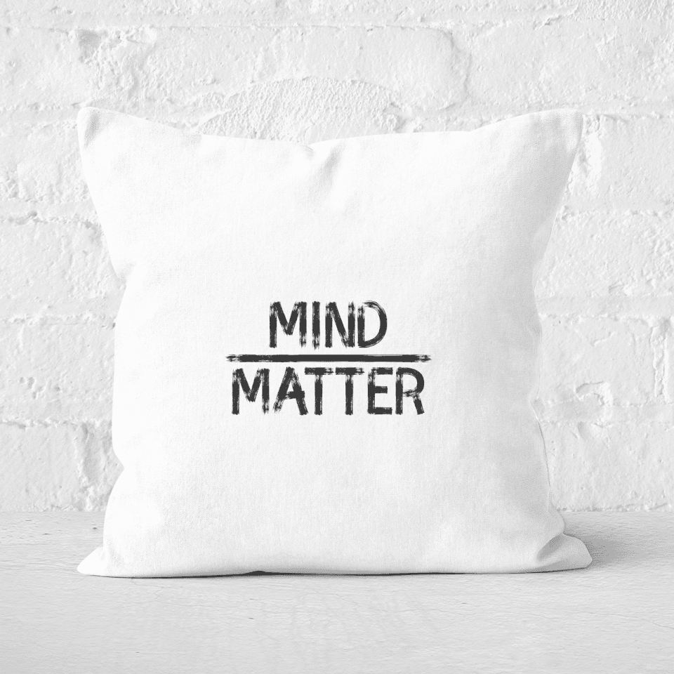 Mind Over Matter Square Cushion